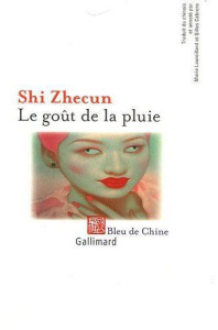 Le goût de la pluie. Nouvelles et prose de circonstance - Shi Zhecun ; Laureillard Marie ; Cabrero Gilles