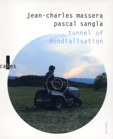 TUNNEL OF MONDIALISATION - MASSERA/SANGLA