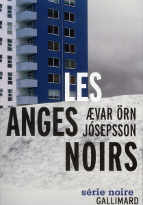 Les anges noirs - Josepsson Aevar Örn ; Daucourt-Fridriksson Séverin