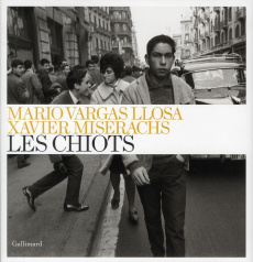 Les chiots - Vargas Llosa Mario ; Miserachs Xavier ; Bensoussan