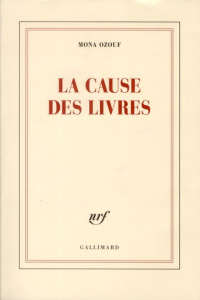 La cause des livres - Ozouf Mona