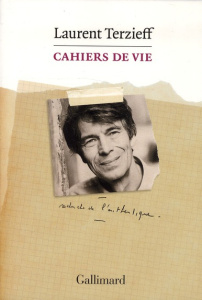 Cahiers de vie - Terzieff Laurent ; Sastre Danièle