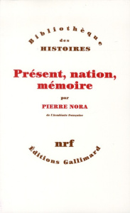 Présent, nation, mémoire - Nora Pierre