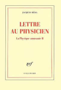 Lettre au physicien. La physique amusante II - Réda Jacques