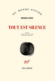 Tout est silence - Rivas Manuel ; Mestre Serge