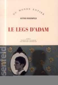 Le legs d'Adam - Rosenfeld Astrid ; Lortholary Bernard