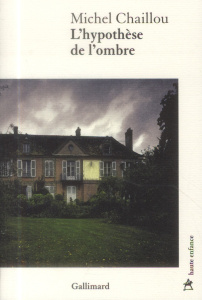 L'hypothèse de l'ombre - Chaillou Michel