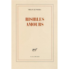Risibles amours - Kundera Milan ; Kérel François