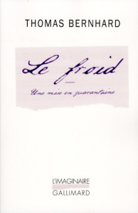 Le froid. Une mise en quarantaine - Bernhard Thomas ; Kohn Albert