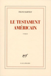 Le testament américain - Bartelt Franz
