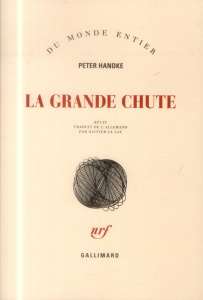 La grande chute - Handke Peter ; Le Lay Olivier