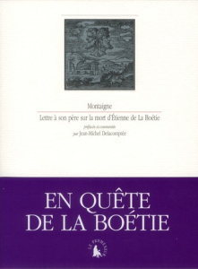 Lettre à son père sur la mort d'Etienne de La Boétie - Montaigne Michel ; Delacomptée Jean-Michel