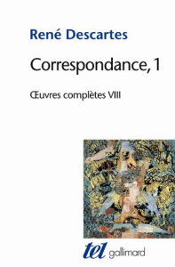 Oeuvres complètes. Tome 8, Correspondance Volume 1 - Descartes René ; Beyssade Jean-Marie ; Kambouchner
