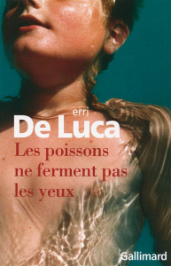 Les poissons ne ferment pas les yeux - De Luca Erri ; Valin Danièle