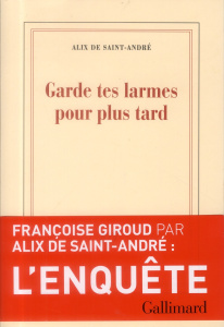Garde tes larmes pour plus tard - Saint-André Alix de