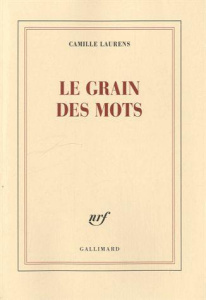 Le grain des mots - Laurens Camille