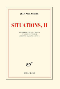 Situations. Tome 2, septembre 1944-décembre 1946, Edition revue et augmentée - Sartre Jean-Paul ; Elkaïm-Sartre Arlette