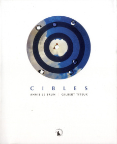 Cibles - Le Brun Annie ; Titeux Gilbert ; Anthenaise Claude