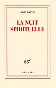 La nuit spirituelle - Dattas Lydie ; Jünger Ernst ; Grosjean Jean ; Gene