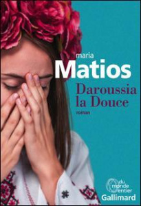 Daroussia la douce - Matios Maria ; Dmytrychyn Iryna