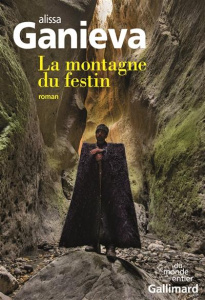 La montagne du festin - Ganieva Alissa ; Patte Véronique