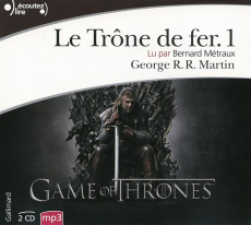 Le trône de fer (A game of Thrones) Tome 1 . 2 CD audio MP3 - Martin George R. R. ; Métraux Bernard ; Sola Jean