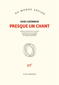 Presque un chant - Grunbein Durs ; Masson Jean-Yves ; Wesseler Fedora