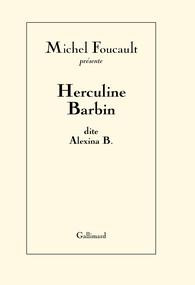 Herculine Barbin dite Alexina B.. Suivi de Un scandale au couvent - Foucault Michel ; Panizza Oskar ; Fassin Eric