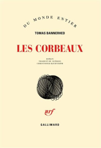 Les corbeaux - Bannerhed Tomas ; Bjurström Christofer