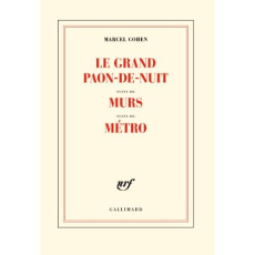 Le grand paon-de-nuit. Suivi de Murs et de Métro - Cohen Marcel