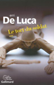 Le tort du soldat - De Luca Erri ; Valin Danièle