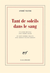 Tant de soleils dans le sang - Velter André ; Soler Pedro ; Pignon-Ernest Ernest