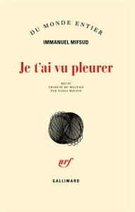 Je t'ai vu pleurer - Mifsud Immanuel ; Mifsud Nadia