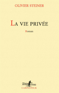 La vie privée - Steiner Olivier