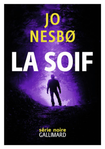 La soif - Nesbo Jo ; Romand-Monnier Céline