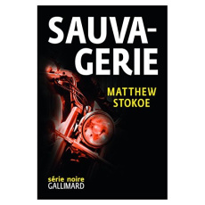 Sauvagerie - Stokoe Matthew ; Chainas Antoine