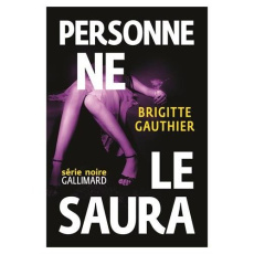 Personne ne le saura - Gauthier Brigitte