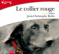 Le collier rouge / Lu par l'auteur - Rufin Jean Christophe