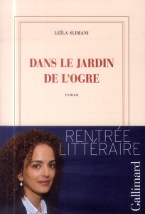 Dans le jardin de l'ogre - Slimani Leïla