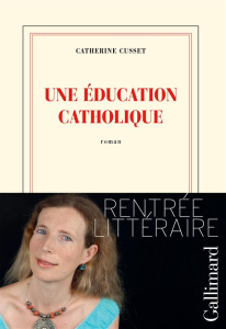 Une éducation catholique - Cusset Catherine