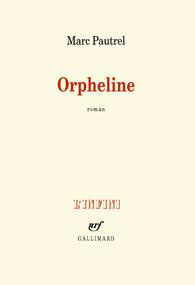 Orpheline - Pautrel Marc