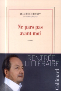 Ne pars pas avant moi - Rouart Jean-Marie