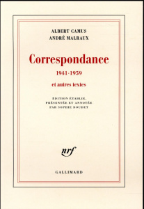 Correspondance 1941-1959 et autres textes - Camus Albert ; Malraux André ; Doudet Sophie
