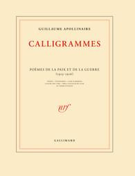 Calligrammes. Poèmes de la paix et de la guerre (1913-1916) - Apollinaire Guillaume
