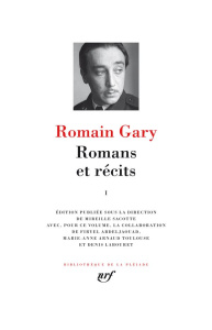 Romans et récits. Tome 1, Education européenne ; Les Racines du ciel ; La Promesse de l'aube ; Lady - Gary Romain ; Sacotte Mireille