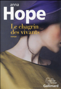 Le chagrin des vivants - Hope Anna ; Leplat Elodie