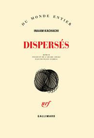 Dispersés - Kachachi Inaam ; Zabbal François