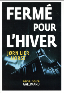 Une enquête de William Wisting : Fermé pour l'hiver - Horst Jorn Lier ; Romand-Monnier Céline