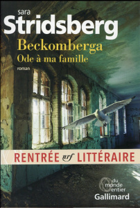 Beckomberga. Ode à ma famille - Stridsberg Sara ; Coursaud Jean-Baptiste