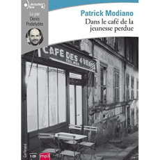 Dans le café de la jeunesse perdue. 1 CD audio MP3 - Modiano Patrick ; Podalydès Denis